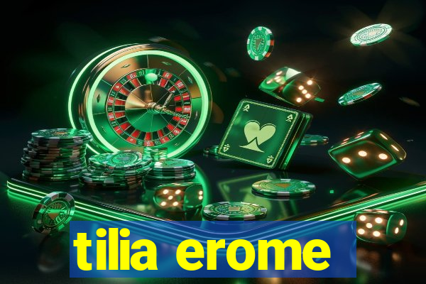tilia erome